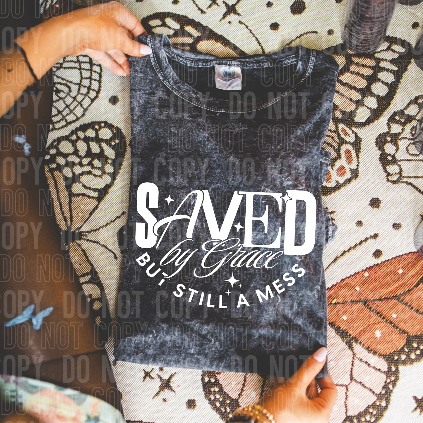 SAVED BY GRACE BUT STILL A MESS - (SBB): *DTF* Transfer