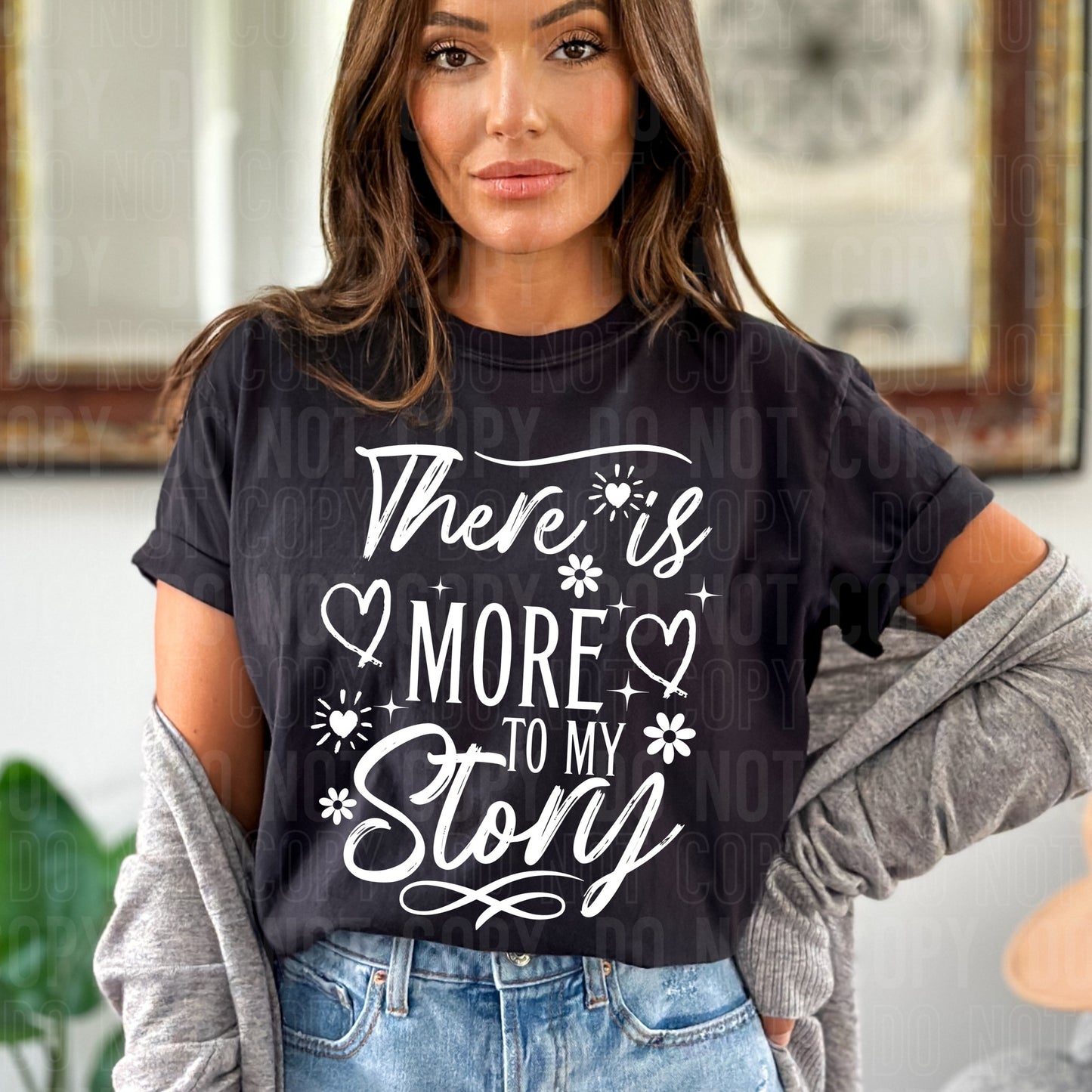 THERE IS MORE TO MY STORY - (SBB): *DTF* Transfer