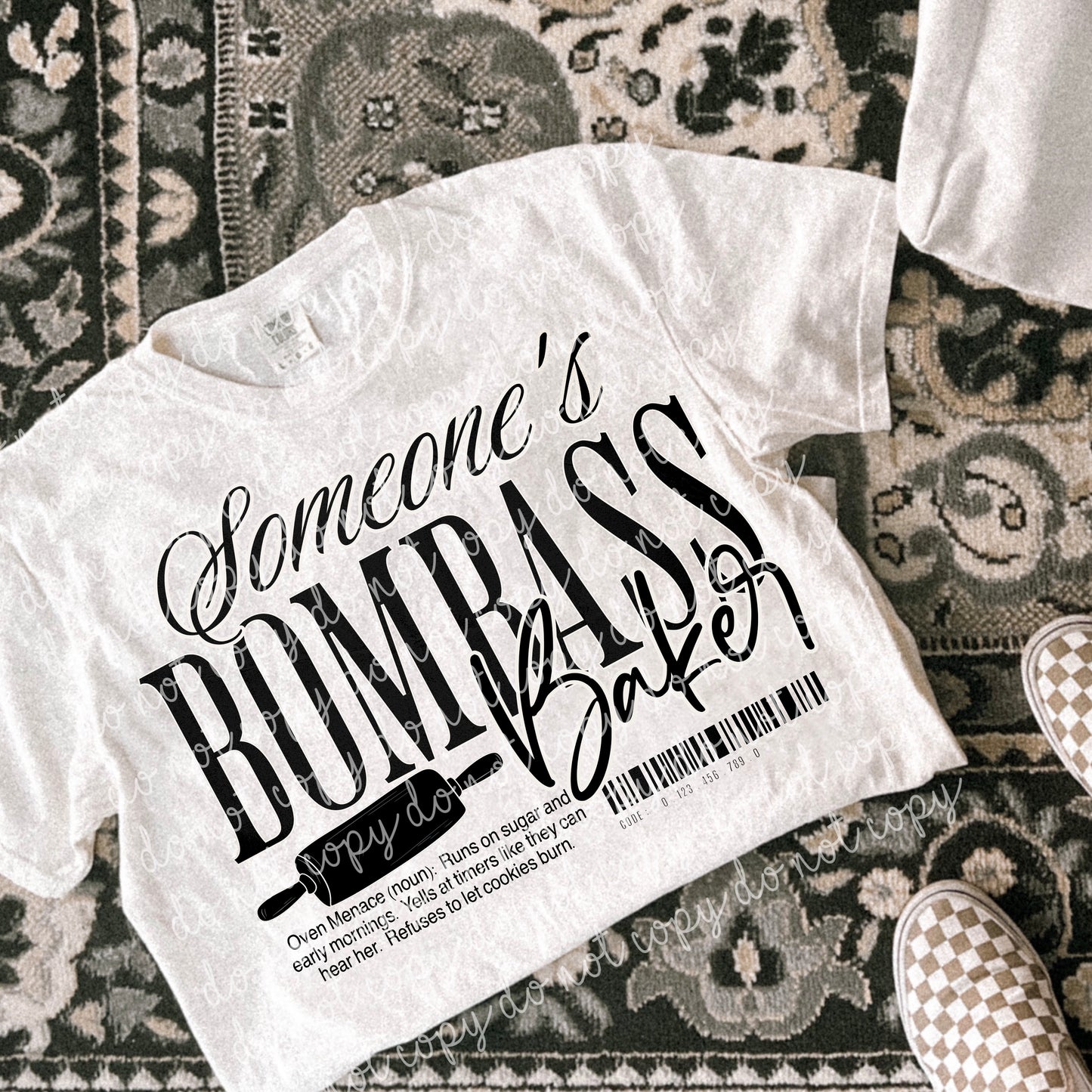 SOMEONE'S BOMBASS-Occupation Collection: *COMPLETED SHIRT*