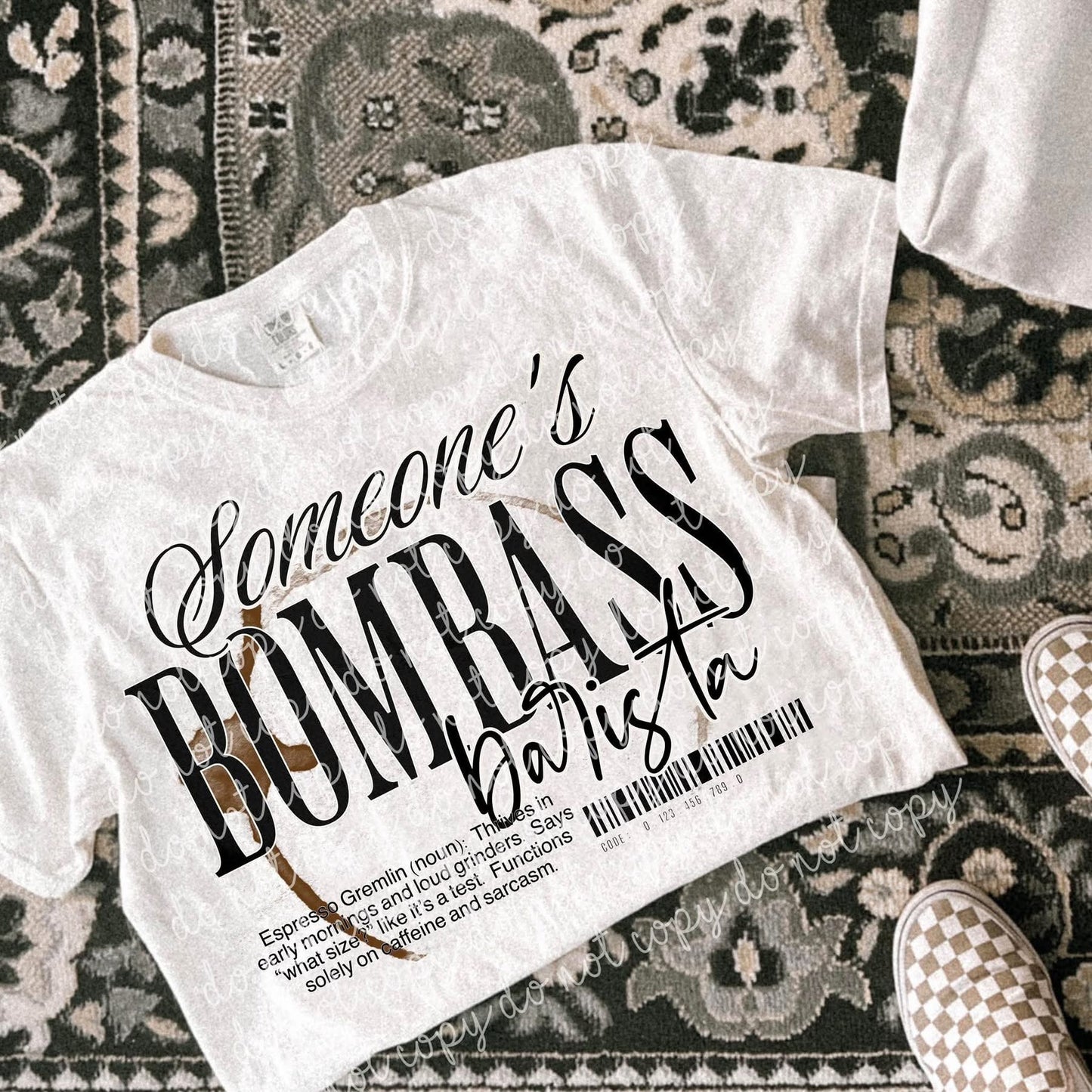 SOMEONE'S BOMBASS-Occupation Collection: *COMPLETED SHIRT*