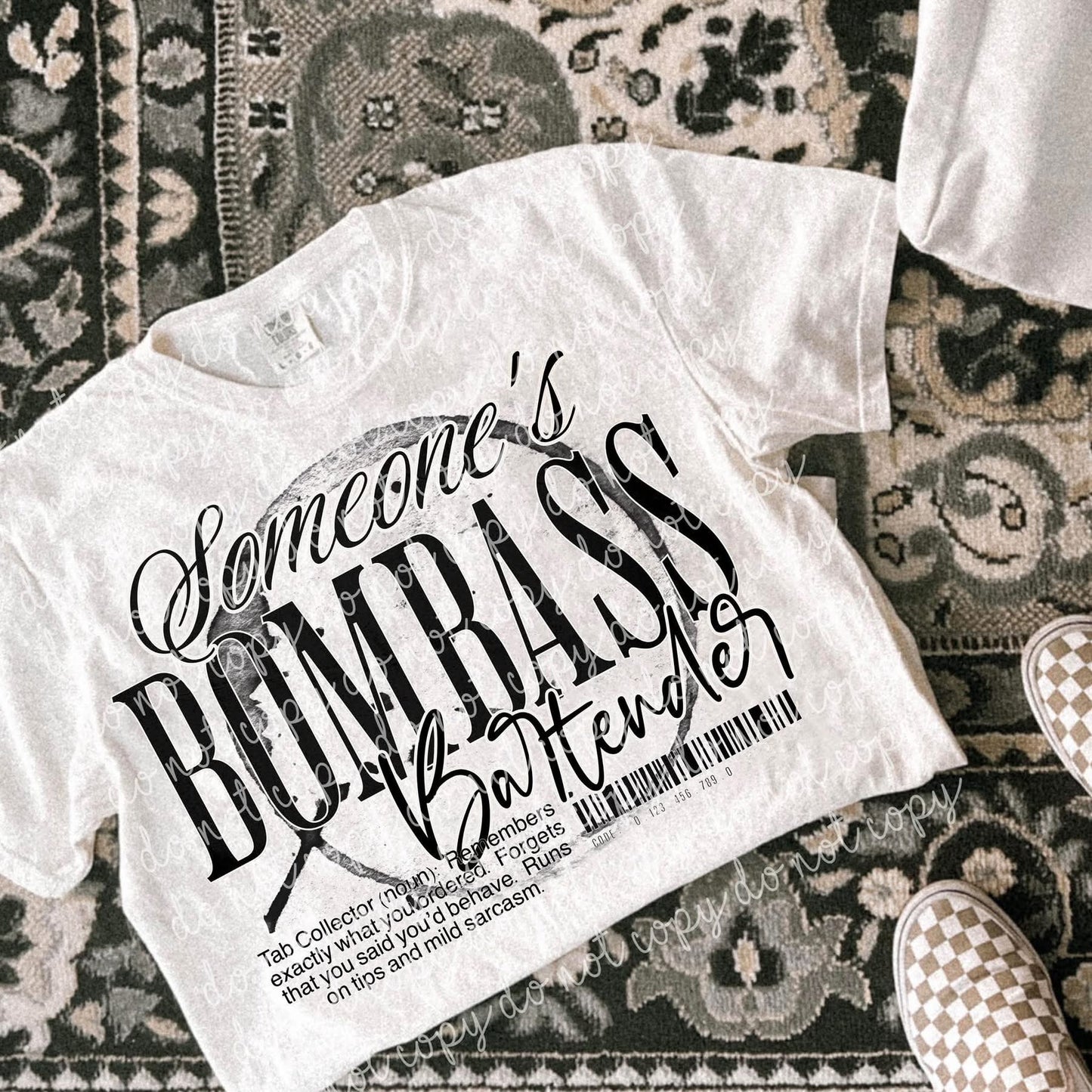 SOMEONE'S BOMBASS-Occupation Collection: *COMPLETED SHIRT*