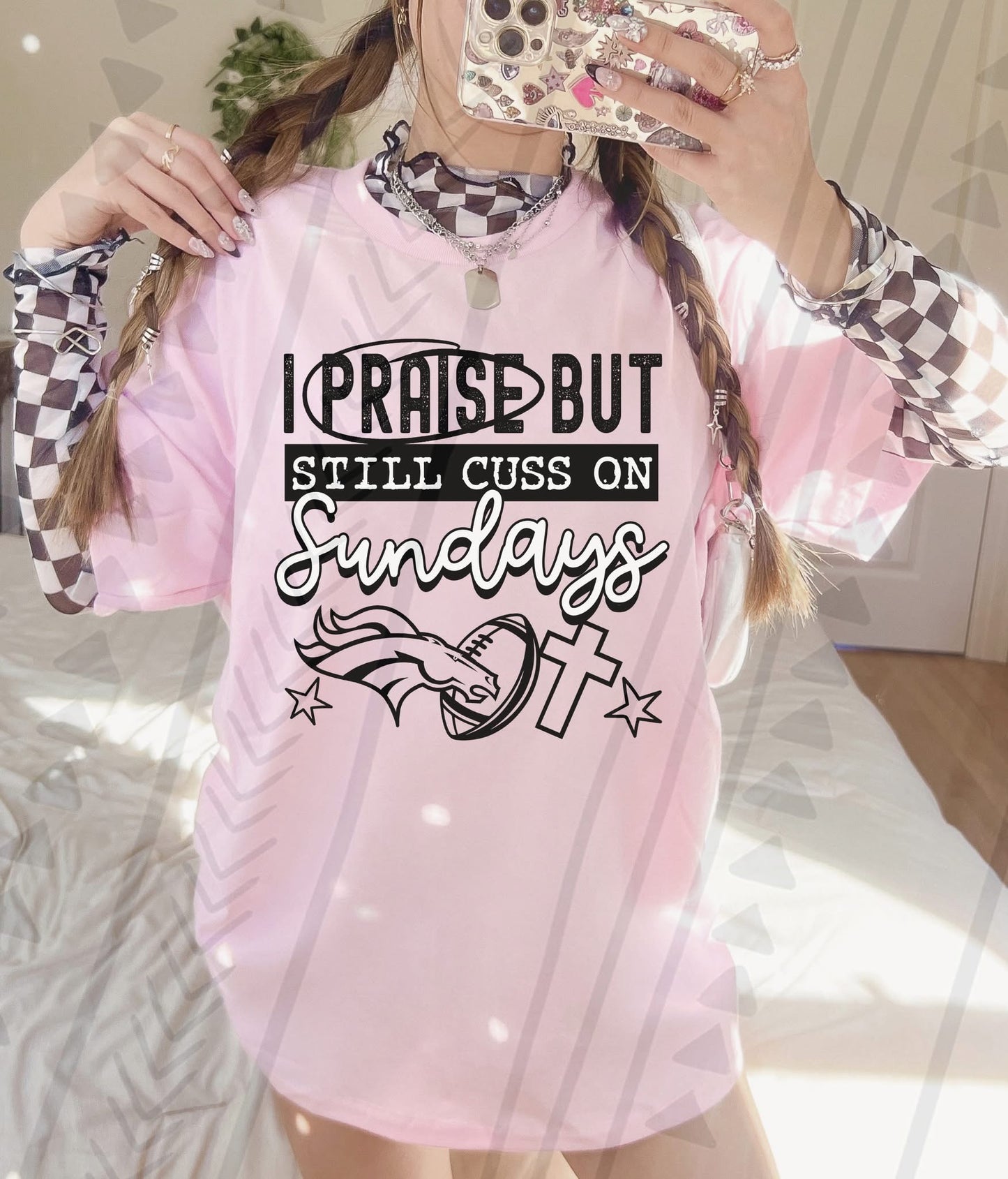 I PRAISE BUT STILL CUSS ON SUNDAYS-PRO Football Collection (Kai&Co 2026): *COMPLETED SHIRT*