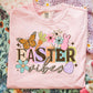 EASTER VIBES (Cerra 2026): *DTF* Transfer