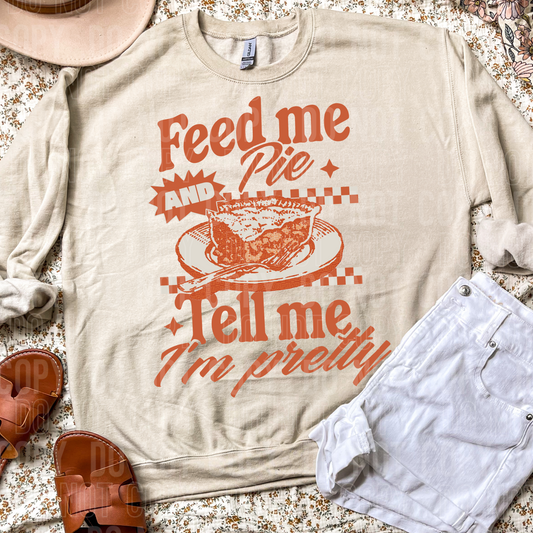 FEED ME PIE AND TELL ME I'M PRETTY - (SBB): *DTF* Transfer