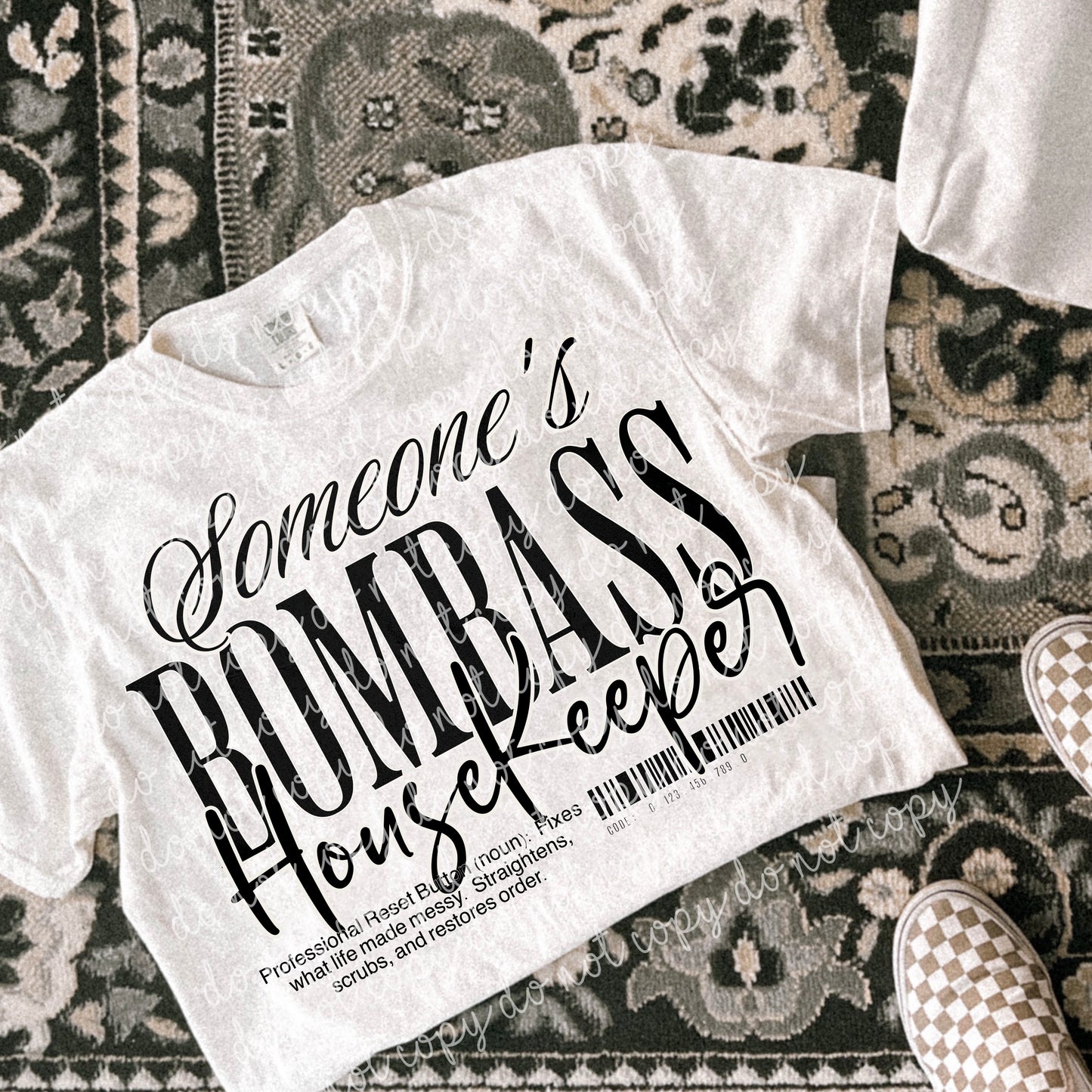 SOMEONE'S BOMBASS-Occupation Collection: *COMPLETED SHIRT*