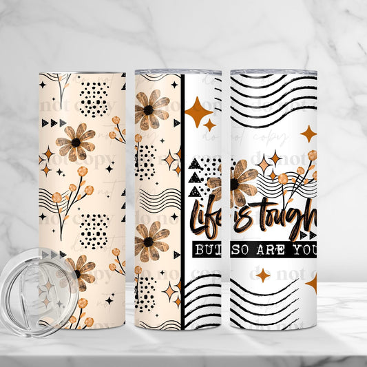 LIFE IS TOUGH (Cerra 2026): Tumbler/Wrap