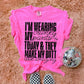 I'M WEARING MY CRANKY PANTS (SBB 2026): *DTF* Transfer