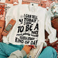 I CAN TELL TODAY IS GOING TO BE (SBB 2026): *COMPLETED SHIRT*