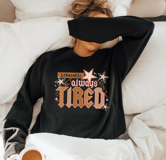 ALWAYS TIRED (Cerra 2026): *COMPLETED SHIRT*