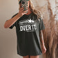 MENTALLY OVER IT (Cerra 2026): *COMPLETED SHIRT*