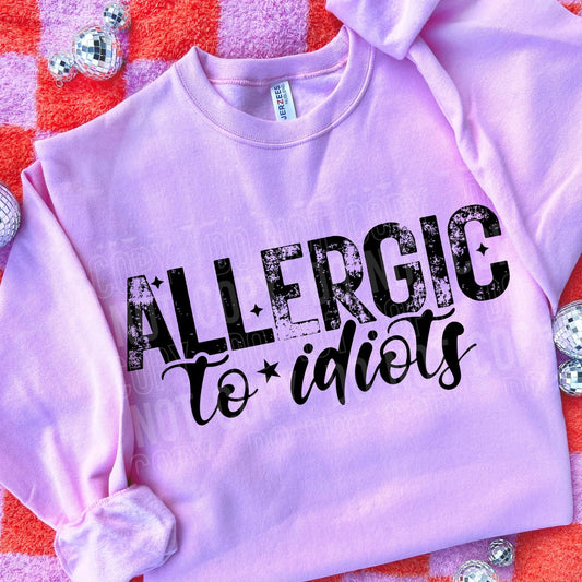 ALLERGIC TO IDIOTS (SBB 2026): *DTF* Transfer