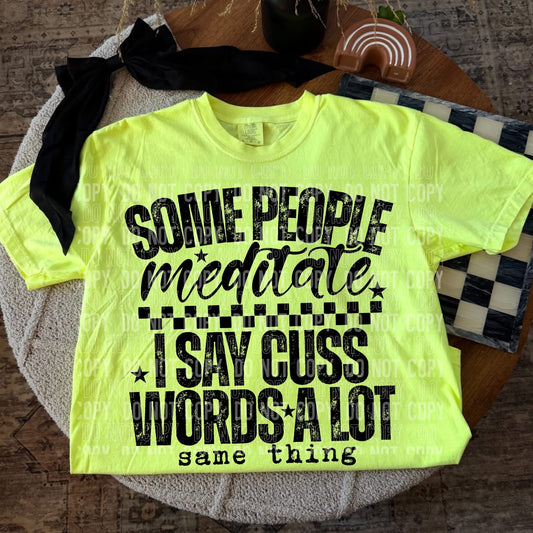 SOME PEOPLE MEDITATE (SBB 2026): *COMPLETED SHIRT*