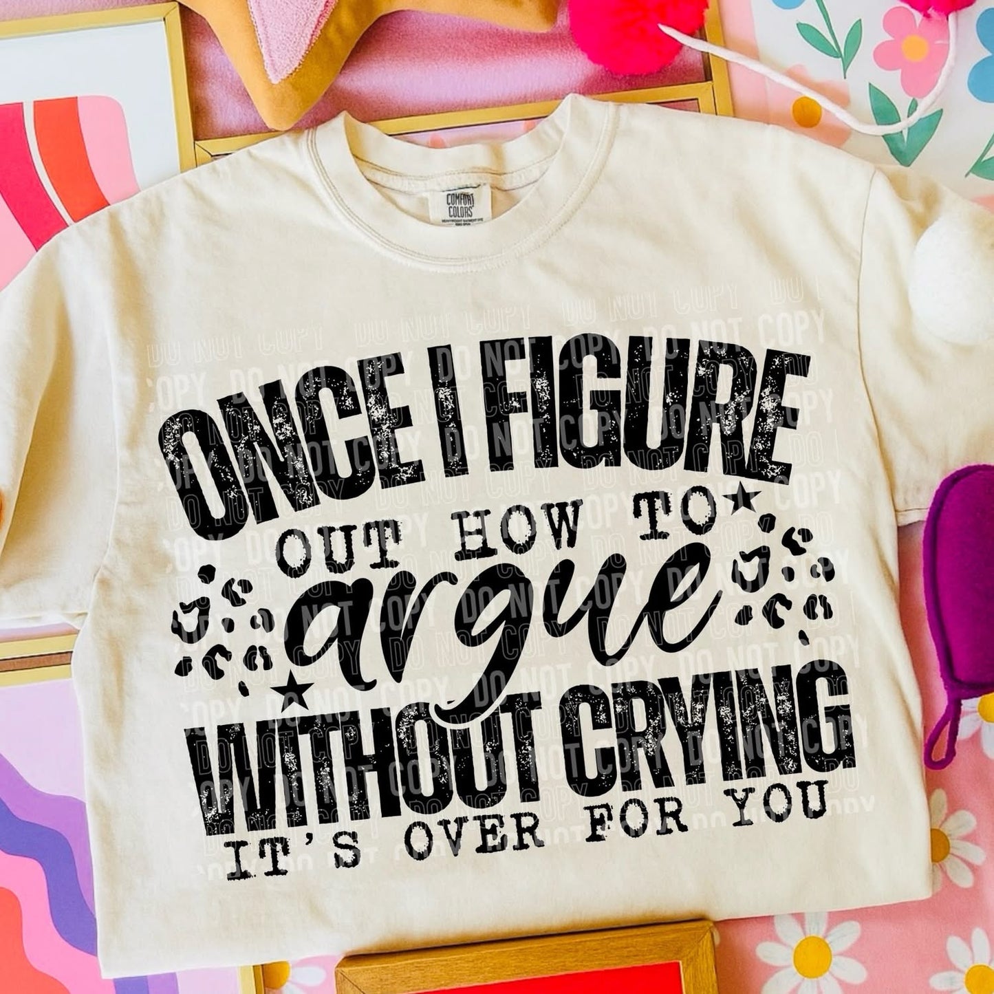 ONCE I FIGURE OUT HOW TO ARGUE (SBB 2026): *COMPLETED SHIRT*