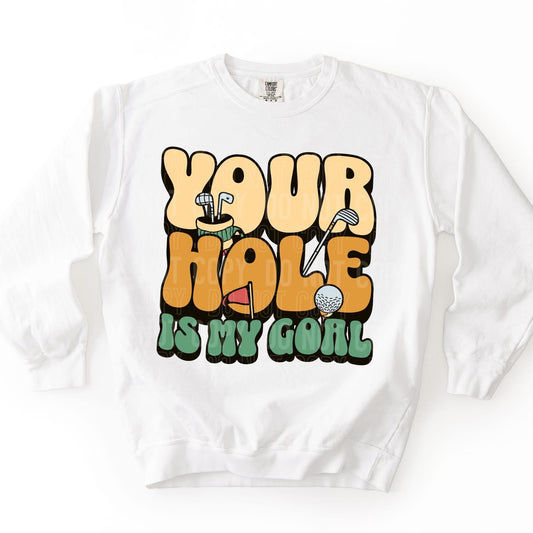 YOUR HOLE IS MY GOAL (SBB 2026): *COMPLETED SHIRT*