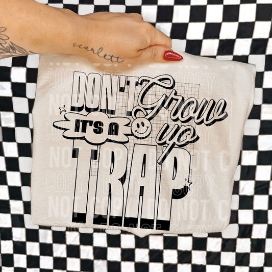 DON'T GROW UP IT'S A TRAP (SBB 2026): *COMPLETED SHIRT*