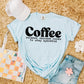 COFFEE BEACAUSE SARCASM NEEDS TO STAY HYDRATED (SBB 2025): *COMPLETED SHIRT*