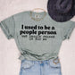 I USE TO BE A PEOPLE PERSON (SBB 2025): *COMPLETED SHIRT*