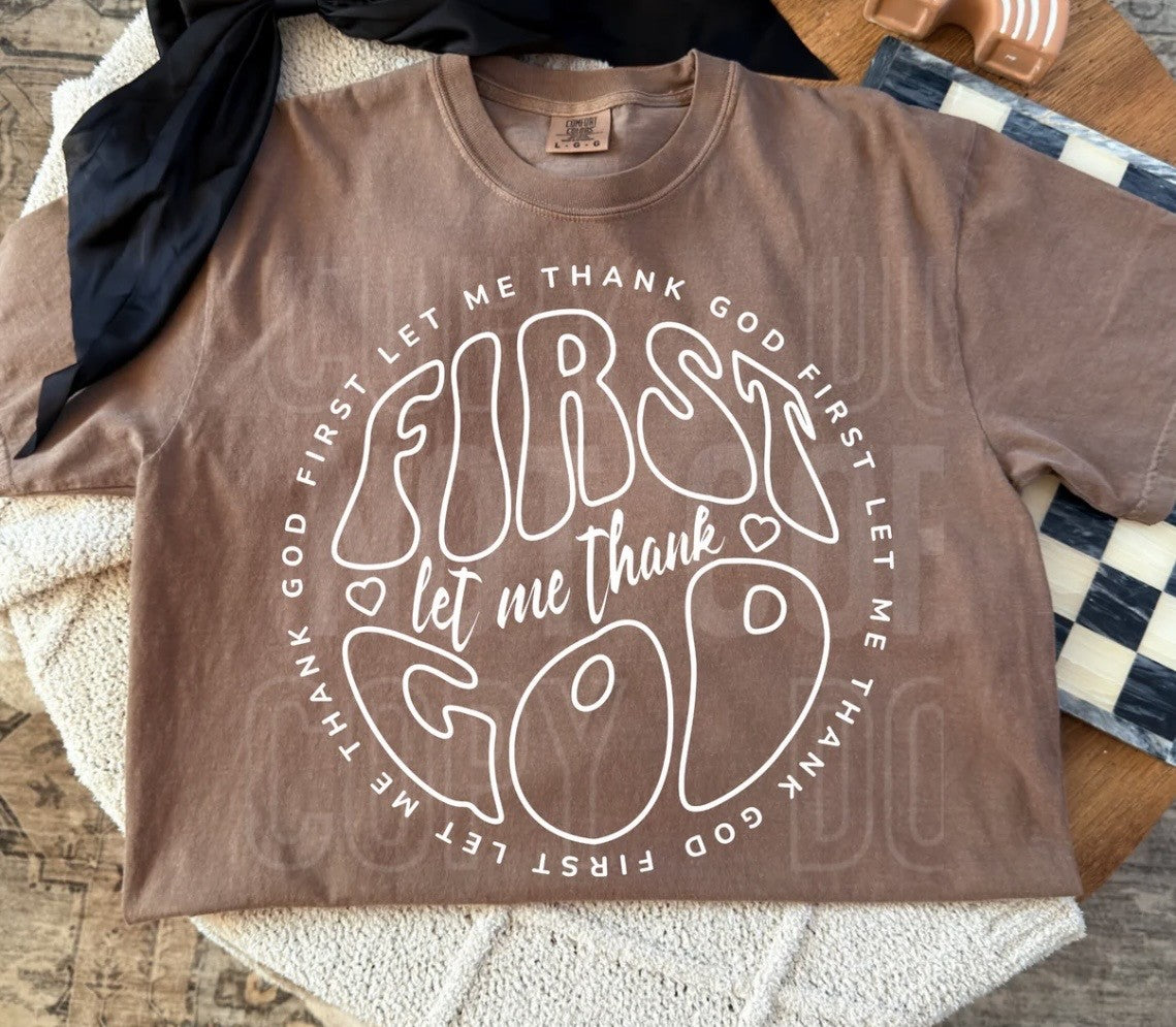 FIRST LET ME THANK GOD (SBB): *COMPLETED SHIRT*
