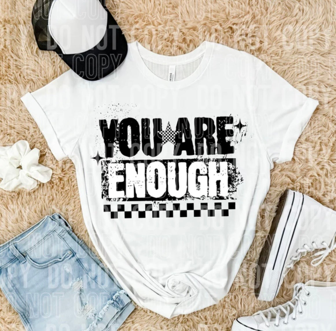 YOU ARE ENOUGH (SBB): *COMPLETED SHIRT*