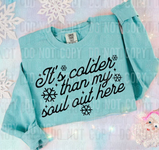 IT'S COLDER THAN MY SOUL OUT HERE (SBB): *COMPLETED SHIRT*