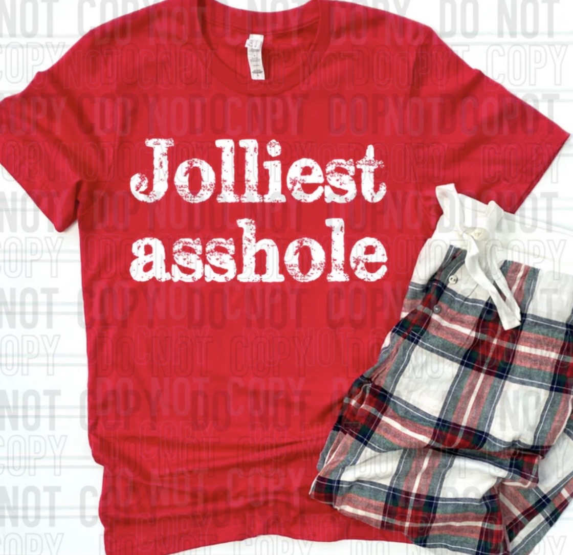 JOLLIEST ASSHOLE (SBB): *COMPLETED SHIRT*
