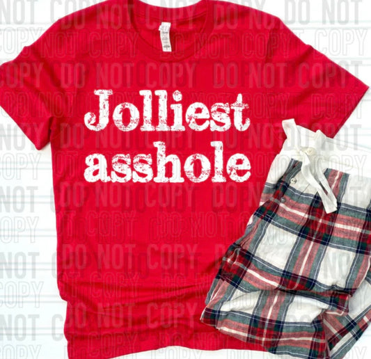 JOLLIEST ASSHOLE (SBB): *COMPLETED SHIRT*