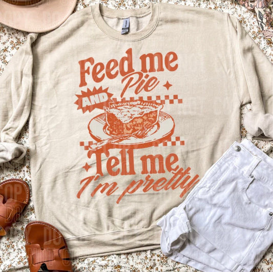 FEED ME PIE AND TELL ME I'M PRETTY (SBB): *COMPLETED SHIRT*