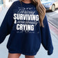 THRIVING SURVIVING & OCCASIONALLY CRYING (SBB): *COMPLETED SHIRT*