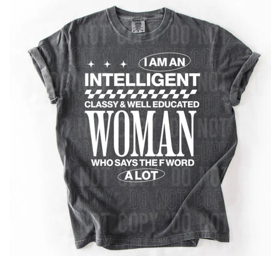 I AM AN INTELLIGEN WOMAN (SBB): *COMPLETED SHIRT*
