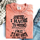 SOMETIMES I HAVE TO REMIND MYSELF (SBB): *COMPLETED SHIRT*
