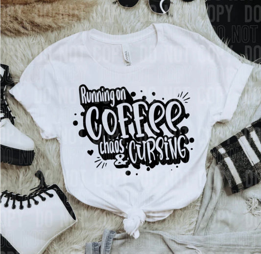 RUNNING ON COFFEE CHOAS & CURSING (SBB): *COMPLETED SHIRT*