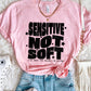 SENSITIVE NOT SOFT (SBB): *COMPLETED SHIRT*