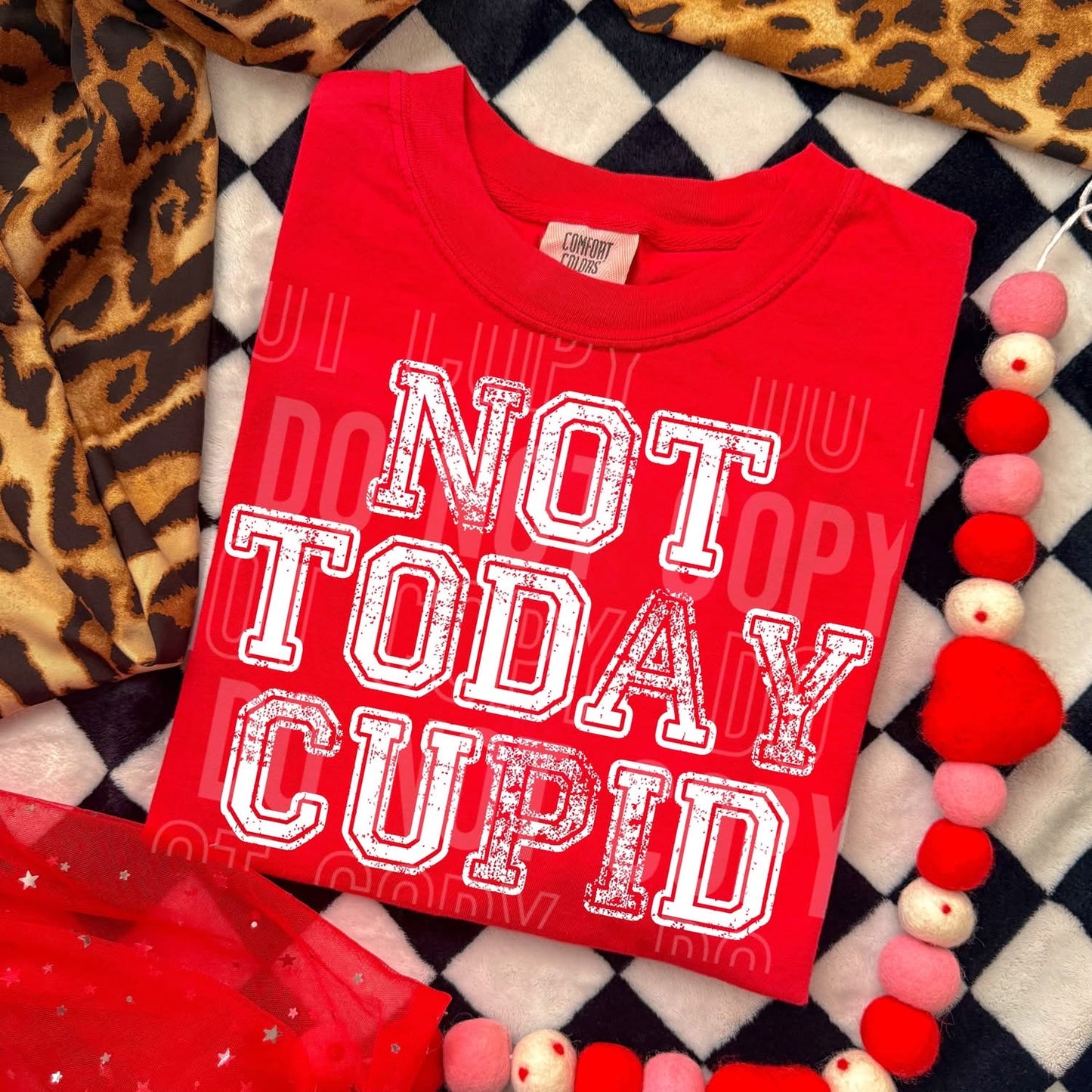 NOT TODAY CUPID (SBB 2026): *COMPLETED SHIRT*