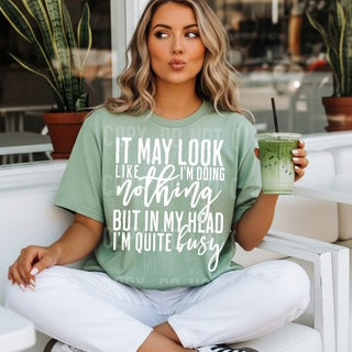 IT MAY LOOK LIKE I'M DOING NOTHING (SBB 2026): *COMPLETED SHIRT*