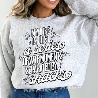 MY LIFE IS JUST A SERIES OF WTF MOMENTS (SBB 2026): *COMPLETED SHIRT*