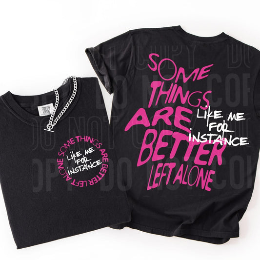 SOME THINGS ARE BETTER LEFT ALONE (SBB 2026): *COMPLETED SHIRT*