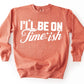 I'LL BE ON TIME-ISH (SBB 2026): *COMPLETED SHIRT*