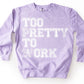 TOO PRETTY TO WORK (SBB 2026): *COMPLETED SHIRT*