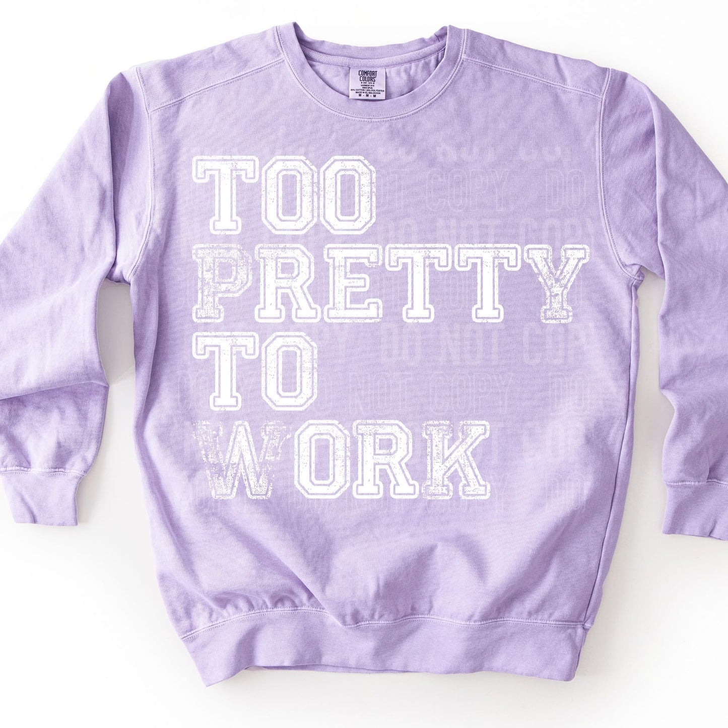 TOO PRETTY TO WORK (SBB 2026): *COMPLETED SHIRT*