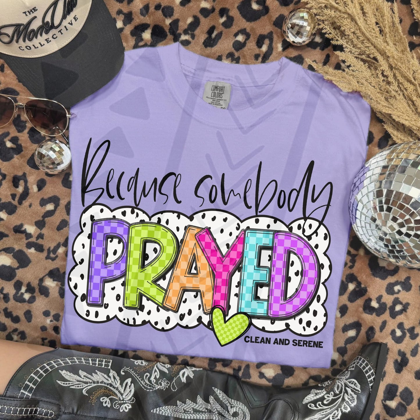BECAUSE SOMEBODY PRAYED (Kai&Co 2026): *DTF* Transfer