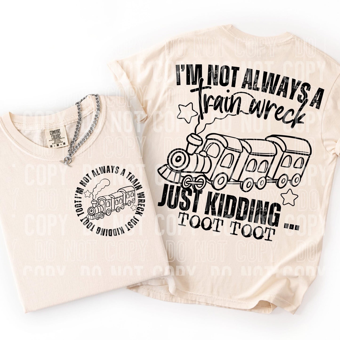 I'M NOT ALWAYS A TRAINWRECK (SBB 2026): *COMPLETED SHIRT*