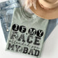 IF MY FACE OFFENDED YOU (SBB 2026): *DTF* Transfer