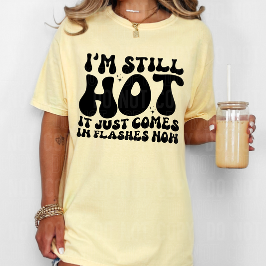 I'M STILL HOT - (SBB): *DTF* Transfer