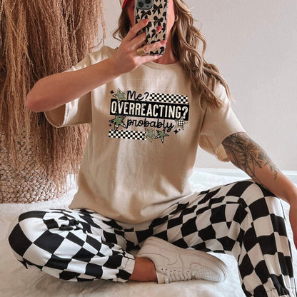 ME OVERREACTING (Cerra 2026): *COMPLETED SHIRT*