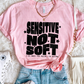 SENSITIVE NOT SOFT - (SBB): *DTF* Transfer