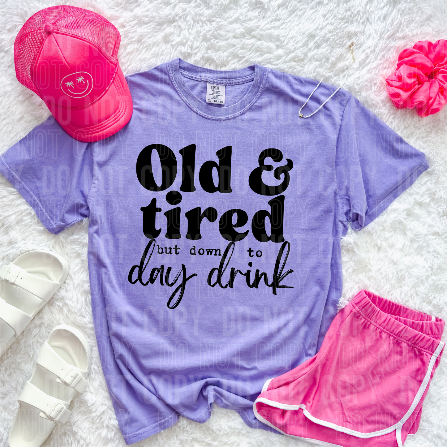 OLD & TIRED BUT DOWN TO DAY DRINK - (SBB): *DTF* Transfer