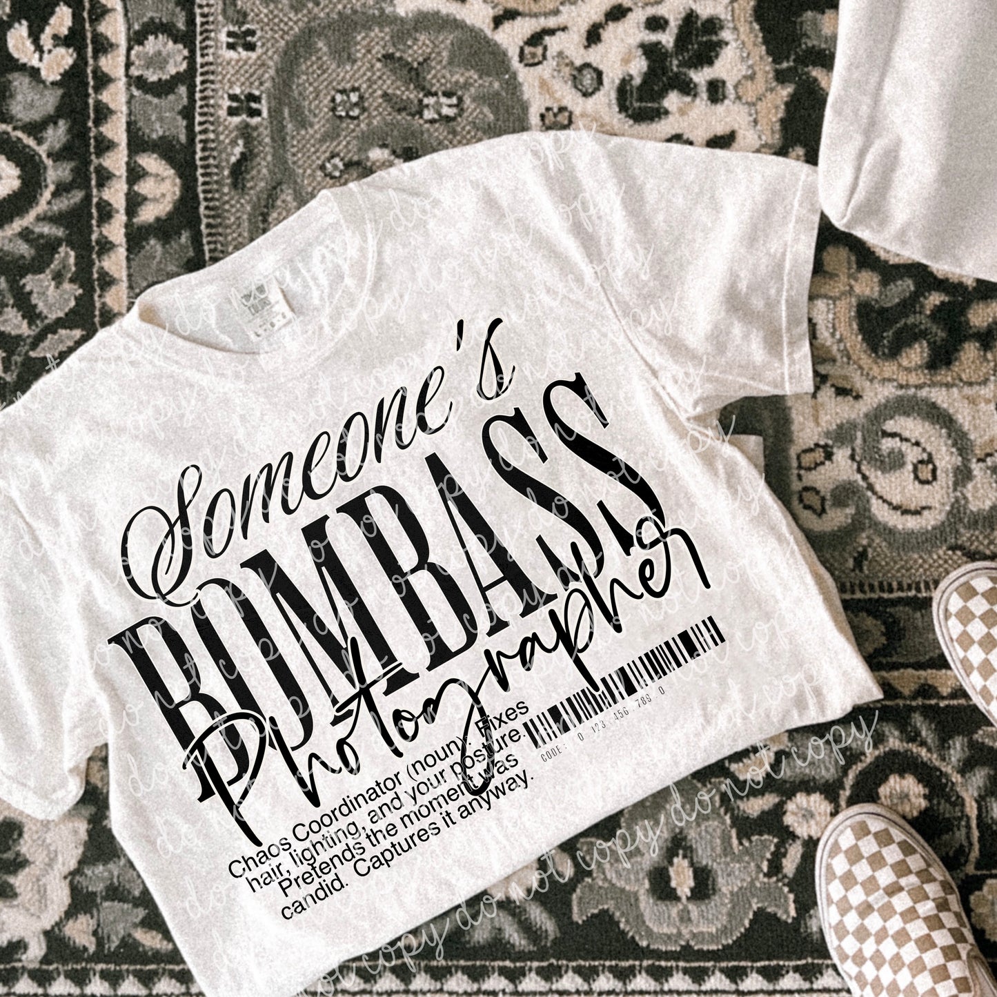 SOMEONE'S BOMBASS-Occupation Collection: *COMPLETED SHIRT*