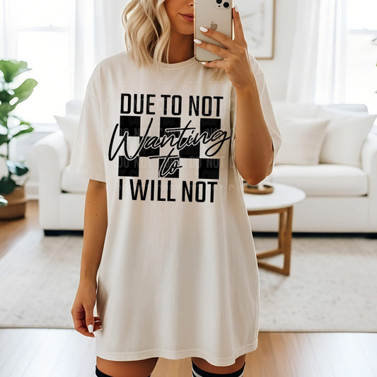 DUE TO NOT WANTING TO I WILL NOT (SBB 2025): *DTF* Transfer