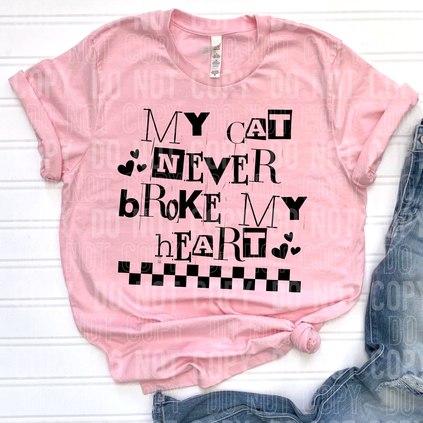 MY CAT NEVER BROKE MY HEART (SBB 2026): *DTF* Transfer