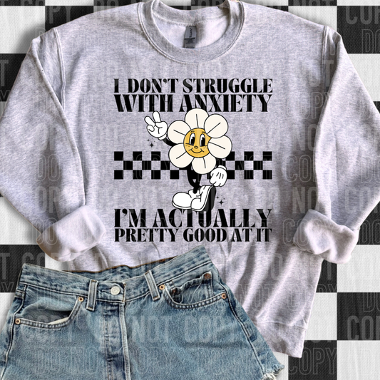 I DON'T STRUGGLE WITH ANXIETY - (SBB): *DTF* Transfer